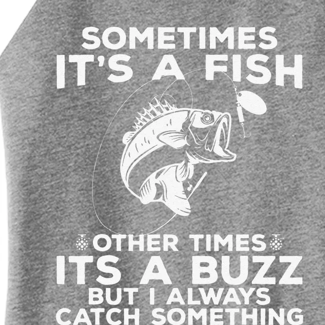 Funny Fishing , Sometimes It's A Fish Fishing Women’s Perfect Tri Rocker Tank