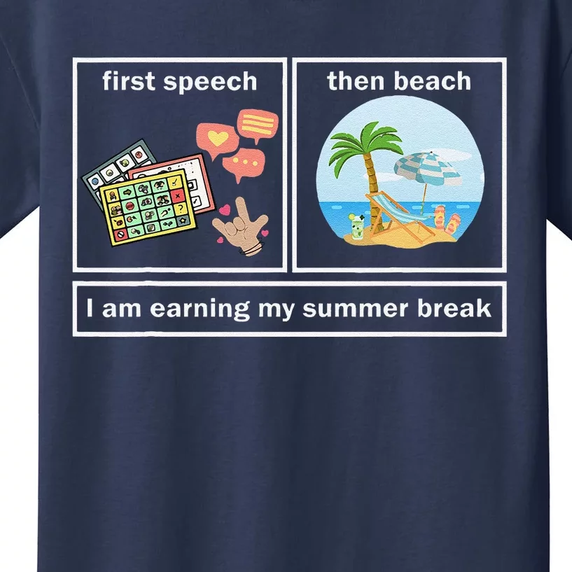 Funny First Speech Then Beach I Am Earning A Summer Break Kids T-Shirt