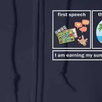 Funny First Speech Then Beach I Am Earning A Summer Break Full Zip Hoodie