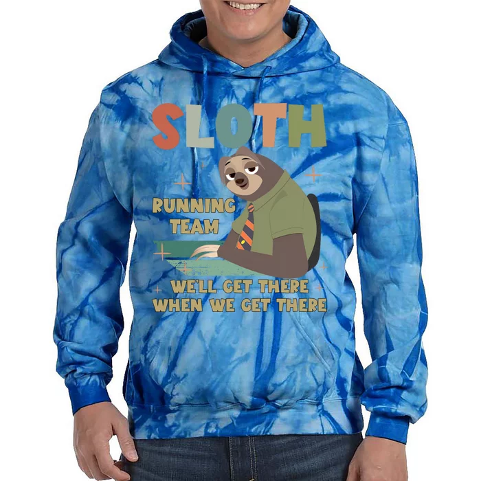 Funny Flash Sloth Running Team We’Ll Get There Sloth Tie Dye Hoodie