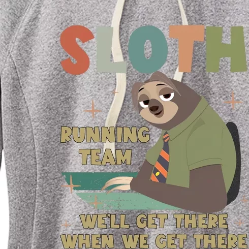 Funny Flash Sloth Running Team We’Ll Get There Sloth Women's Fleece Hoodie