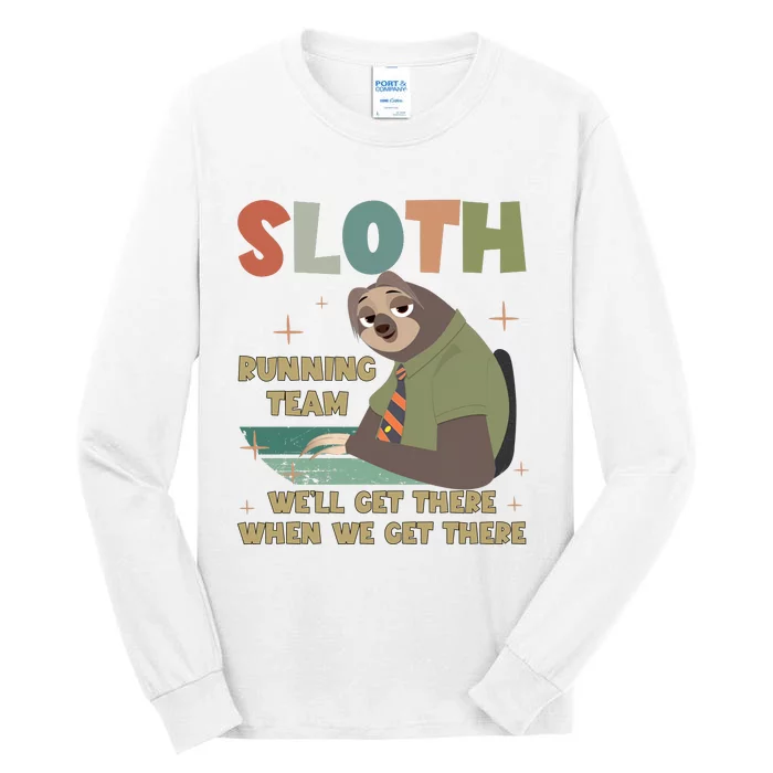 Funny Flash Sloth Running Team We’Ll Get There Sloth Tall Long Sleeve T-Shirt