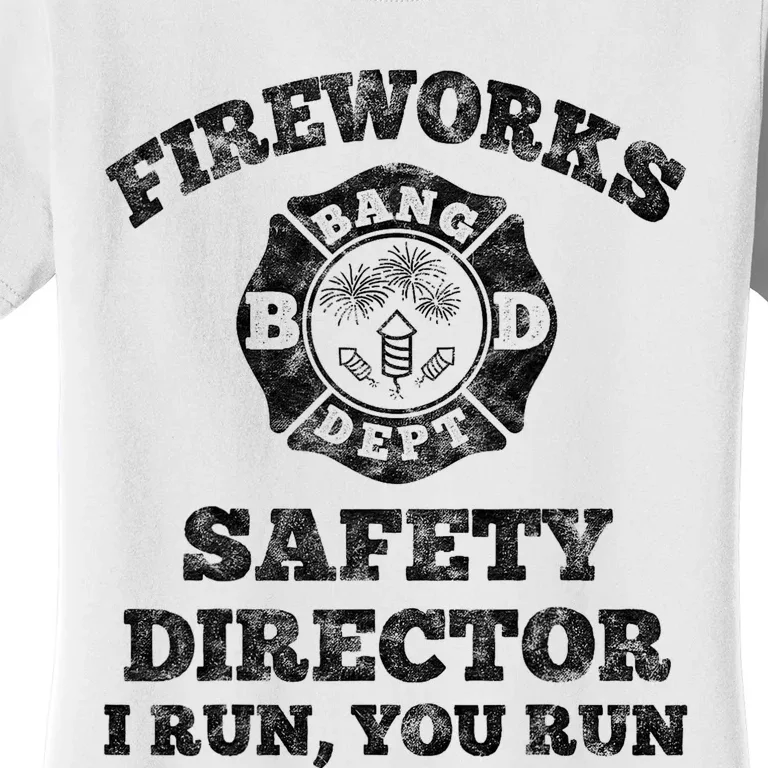 Funny Fireworks Safety Director Firefighter America Red Women's T-Shirt