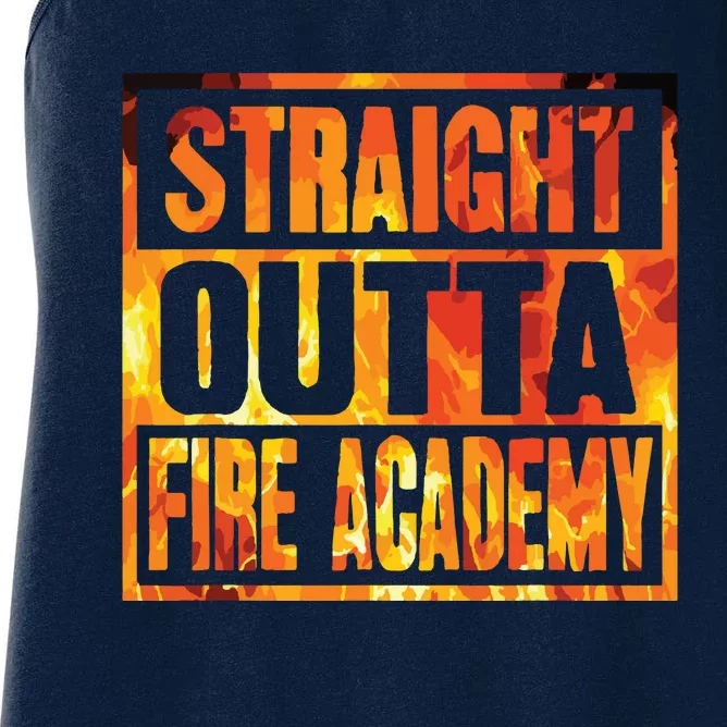 Fireman Firefighter Straight Outta Fire Academy Graduation Women's Racerback Tank