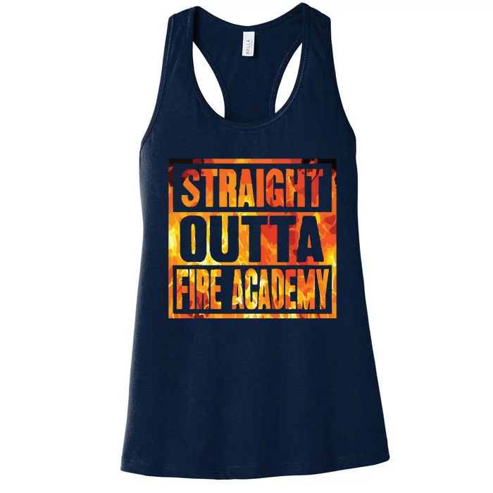 Fireman Firefighter Straight Outta Fire Academy Graduation Women's Racerback Tank