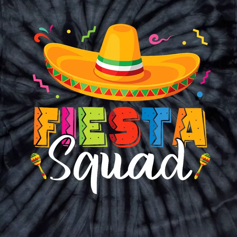 Funny Fiesta Squad Cinco De Mayo Mexican Party Cinco De Mayo Tie-Dye T-Shirt