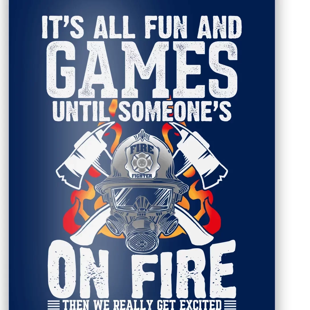 Funny Firefighter Slogan Poster