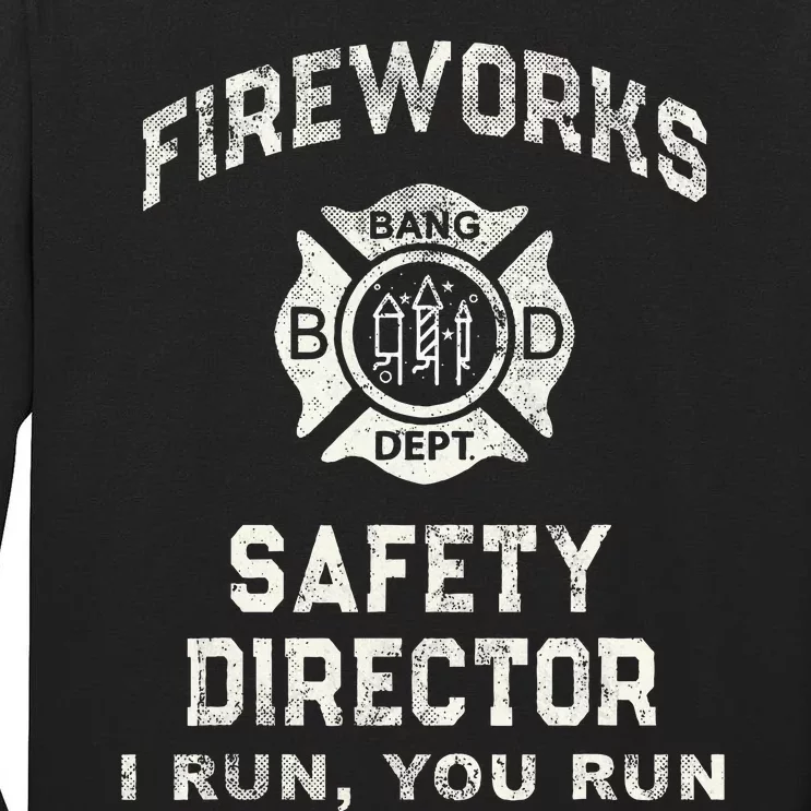 Funny Fireworks Safety Director 4th Of July Pyro Boom Squad Tall Long Sleeve T-Shirt