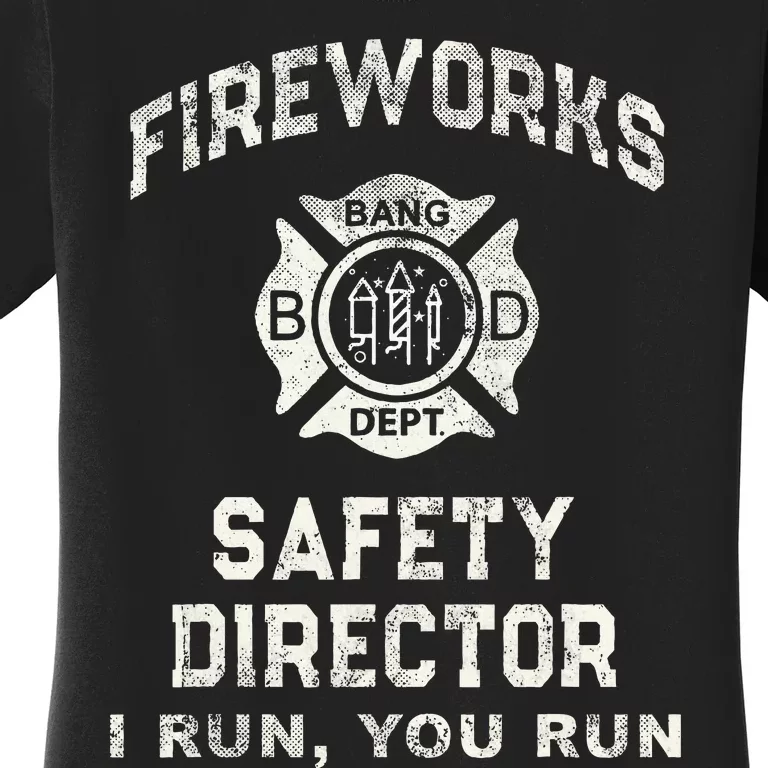 Funny Fireworks Safety Director 4th Of July Pyro Boom Squad Women's T-Shirt