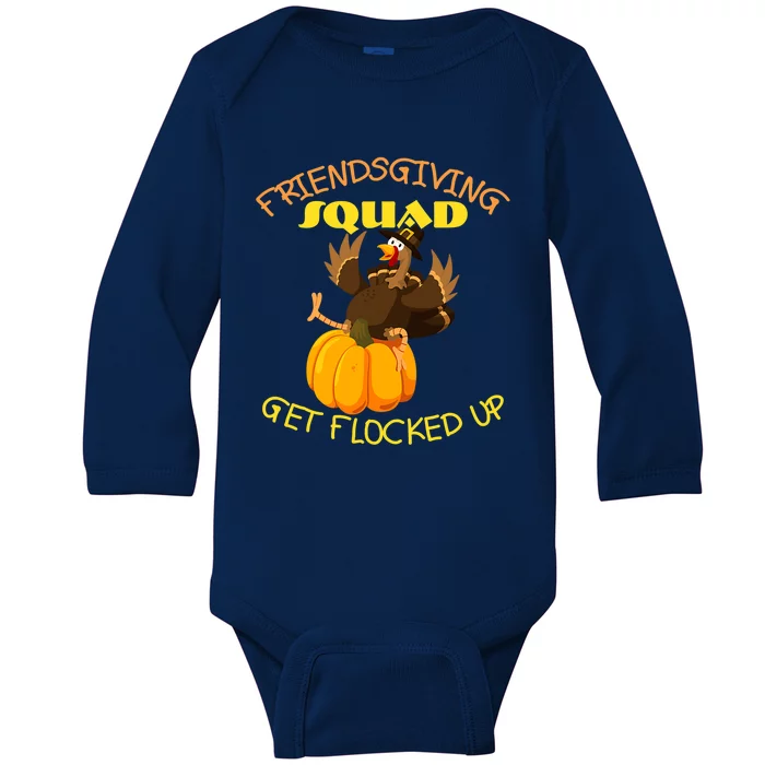 Funny Friendsgiving Squad This Thanksgiving Day Turkey Gift Baby Long Sleeve Bodysuit