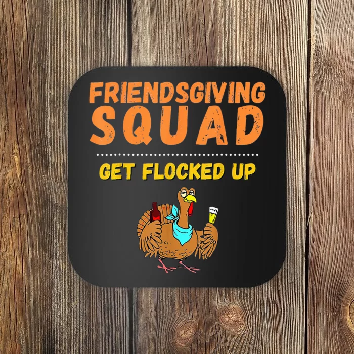 Funny Friendsgiving Squad This Thanksgiving Day Turkey Coaster