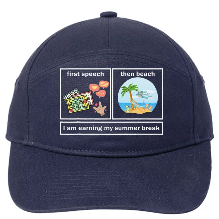 Funny First Speech Then Beach I Am Earning A Summer Break 7-Panel Snapback Hat