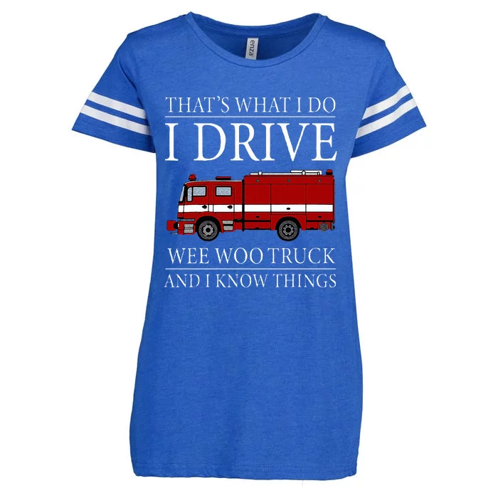 Funny Firefighter That's What I Do I Drive Wee Woo Truck Enza Ladies Jersey Football T-Shirt