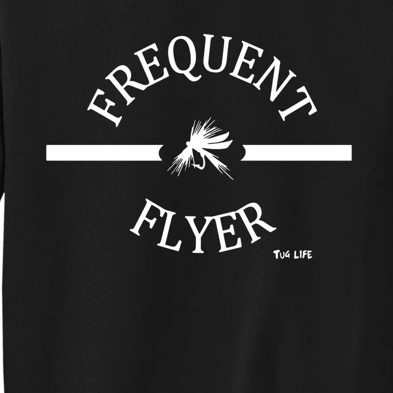 Frequent Flyer Trout Flies Fishing Life Sweatshirt