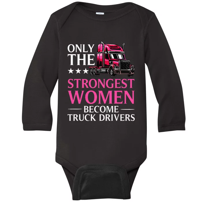 Funny Female Truck Driver Design For Wo Trucking Baby Long Sleeve Bodysuit