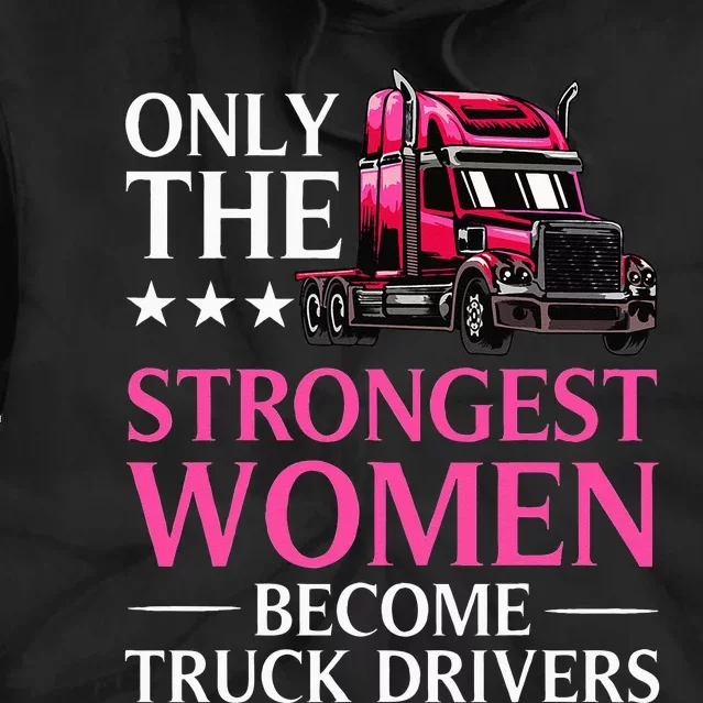 Funny Female Truck Driver Design For Wo Trucking Tie Dye Hoodie