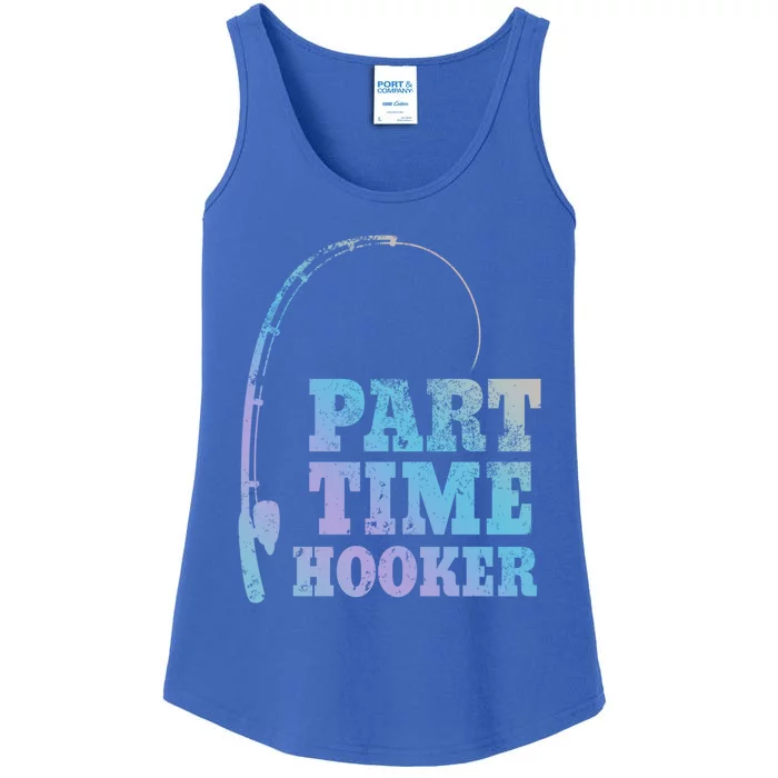 Funny Full Time Dad Part Time Hooker Bass Fisher And Fisher Gift Ladies Essential Tank