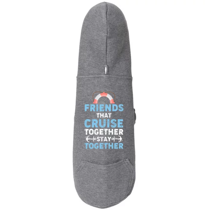 Funny Friends That Cruise Together Stay Together Cruising Funny Gift Doggie 3-End Fleece Hoodie