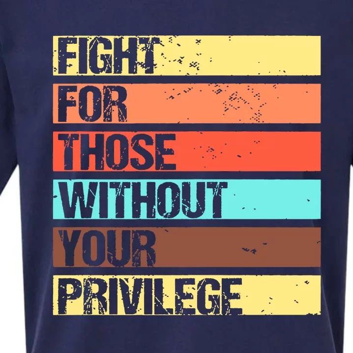 Fight For Those Without Your Privilege Civil Rights Sueded Cloud Jersey T-Shirt