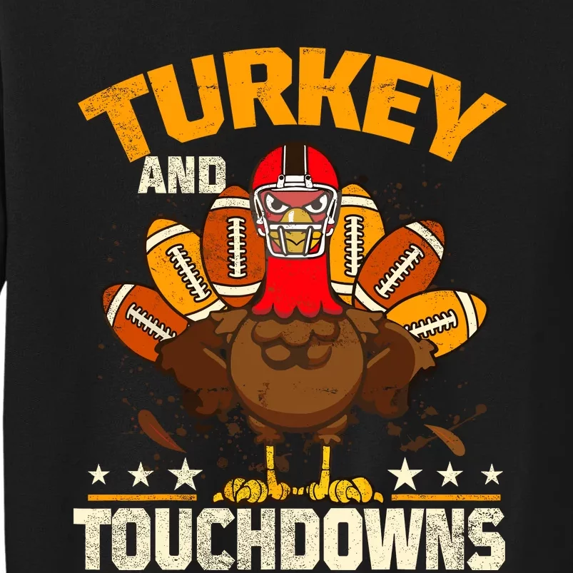 Funny Football Turkey And Touchdowns Thanksgivings Tall Sweatshirt