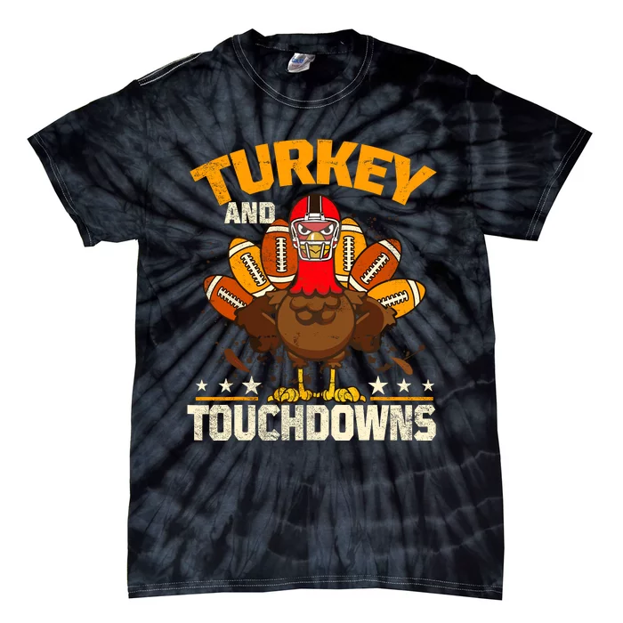 Funny Football Turkey And Touchdowns Thanksgivings Tie-Dye T-Shirt