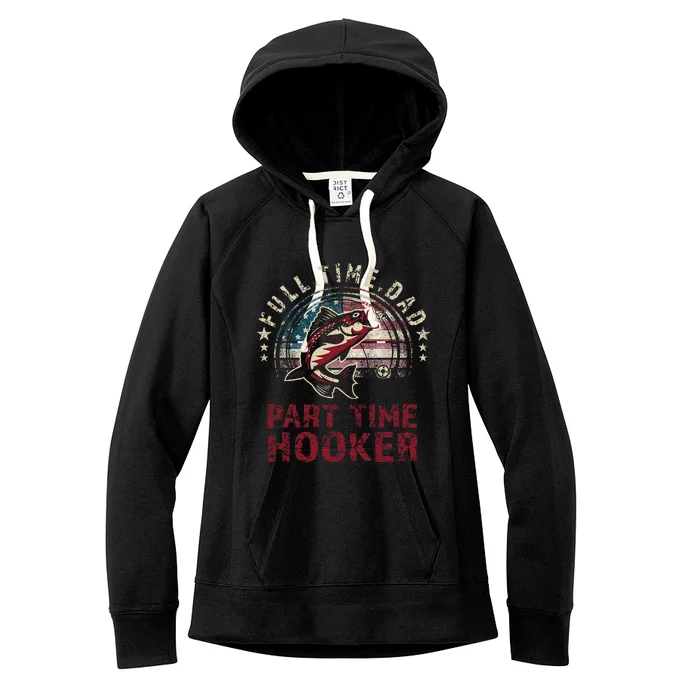 Fishing Full Time Dad Part Time Hooker Funny Bass Dad Women's Fleece Hoodie