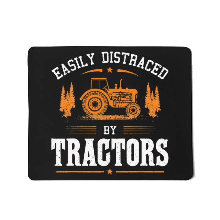 Funny Farming Tractor Lover Easily Distraced By Tractors Mousepad