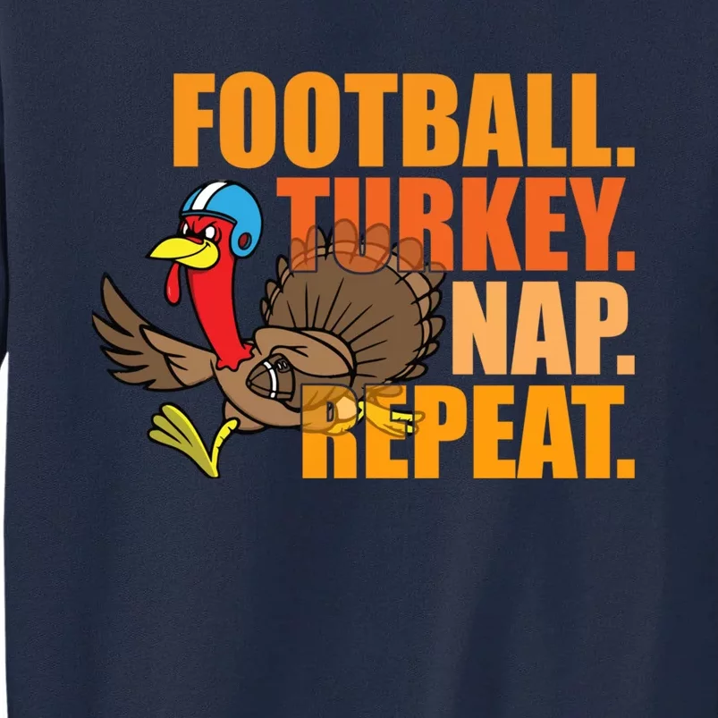 Funny Football Turkey Nap Repeat Thanksgiving Tall Sweatshirt