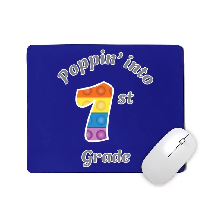 Funny Fidget Toy Poppin Into 1st Grade Poppin Funny Gift Mousepad