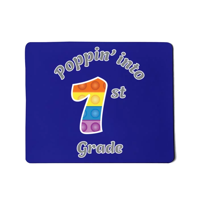 Funny Fidget Toy Poppin Into 1st Grade Poppin Funny Gift Mousepad