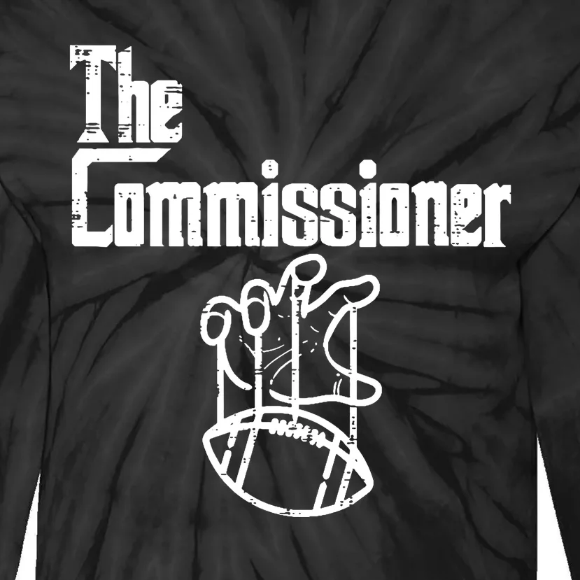 Fantasy Football The Commissioner Funny Tie-Dye Long Sleeve Shirt