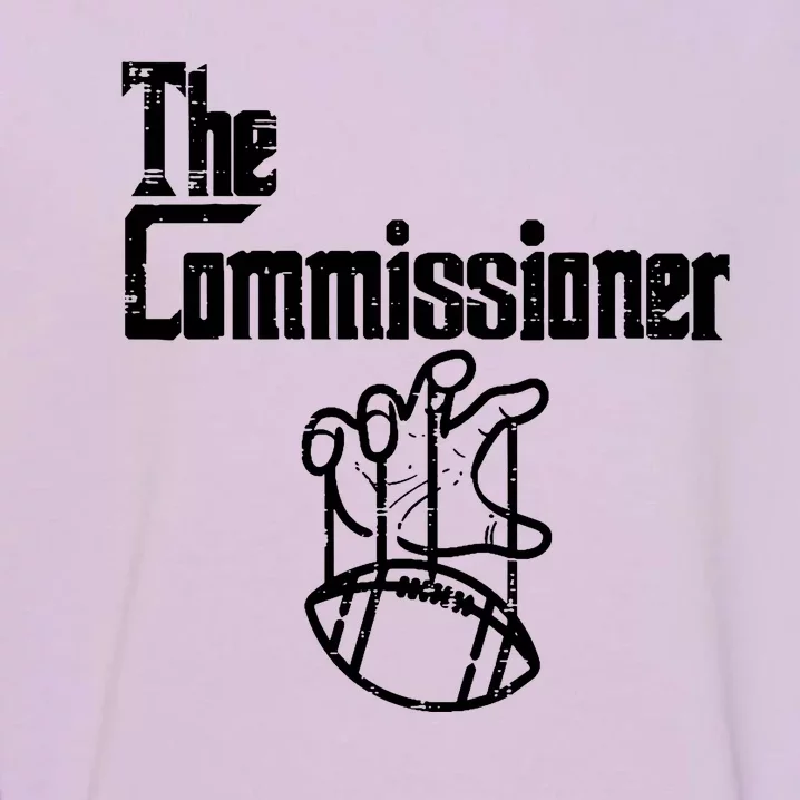 Fantasy Football The Commissioner Funny Garment-Dyed Sweatshirt