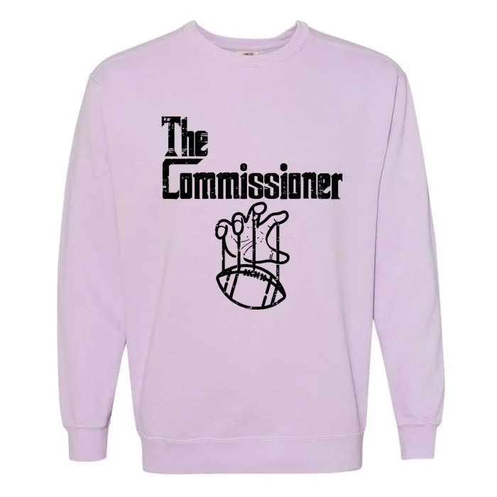 Fantasy Football The Commissioner Funny Garment-Dyed Sweatshirt