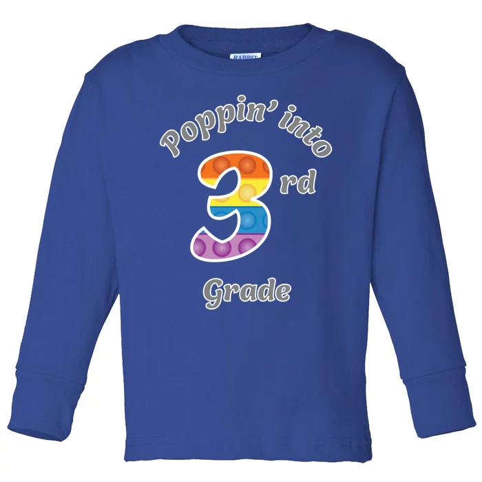 Funny Fidget Toy Poppin Into 3rd Grade Poppin Gift Toddler Long Sleeve Shirt