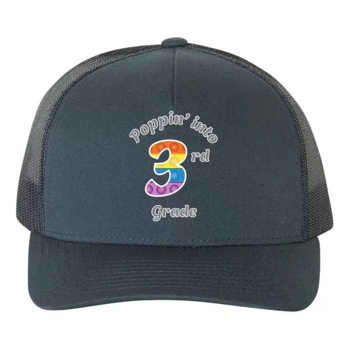 Funny Fidget Toy Poppin Into 3rd Grade Poppin Gift Yupoong Adult 5-Panel Trucker Hat