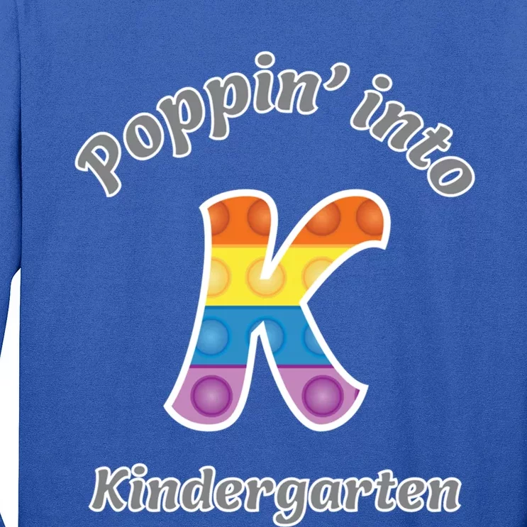 Funny Fidget Toy Poppin Into Kindergarten Grade Poppin Gift Long Sleeve Shirt