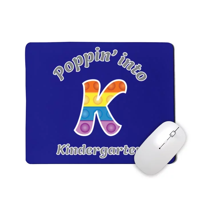 Funny Fidget Toy Poppin Into Kindergarten Grade Poppin Gift Mousepad