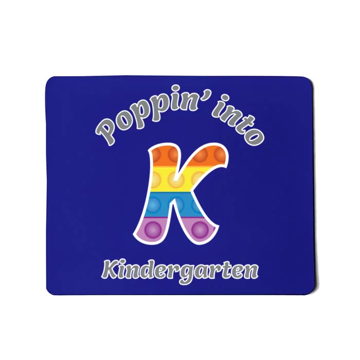 Funny Fidget Toy Poppin Into Kindergarten Grade Poppin Gift Mousepad