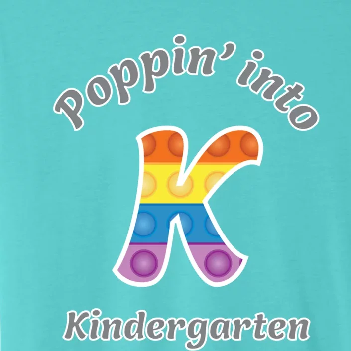 Funny Fidget Toy Poppin Into Kindergarten Grade Poppin Gift ChromaSoft Performance T-Shirt