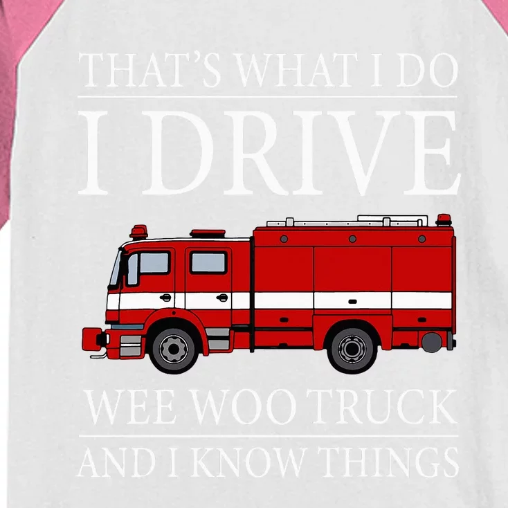 Funny Firefighter That's What I Do I Drive Wee Woo Truck Kids Colorblock Raglan Jersey