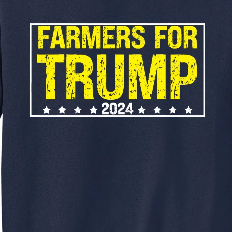 Farmers For Trump 2024 Tall Sweatshirt