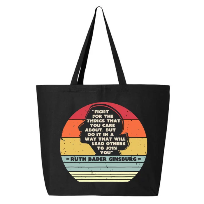 Fight For The Things That You Care About Rbg Ruth Bader Ginsburg 25L Jumbo Tote