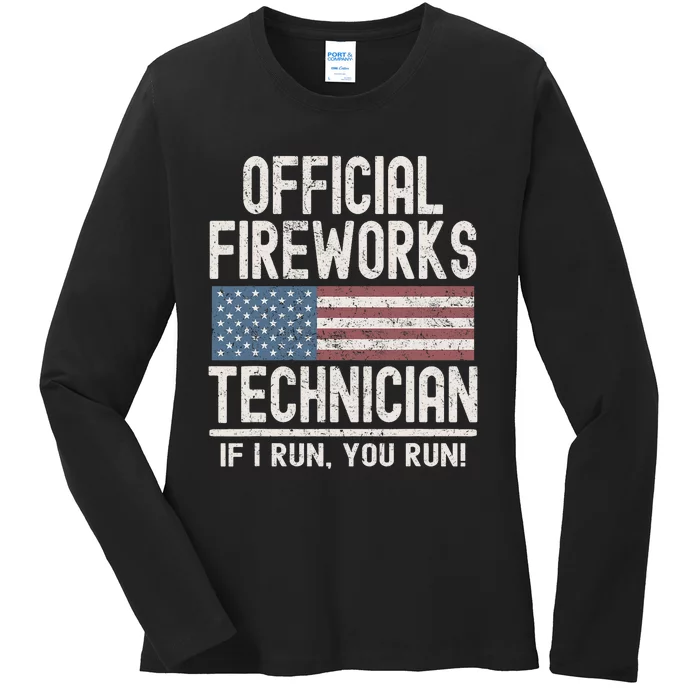 Funny Fireworks Technician If I Run You Run Ladies Long Sleeve Shirt