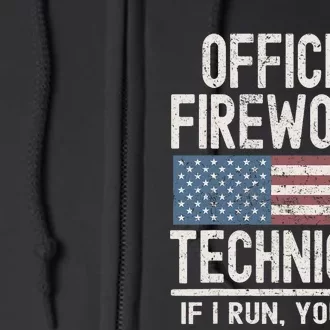 Funny Fireworks Technician If I Run You Run Full Zip Hoodie