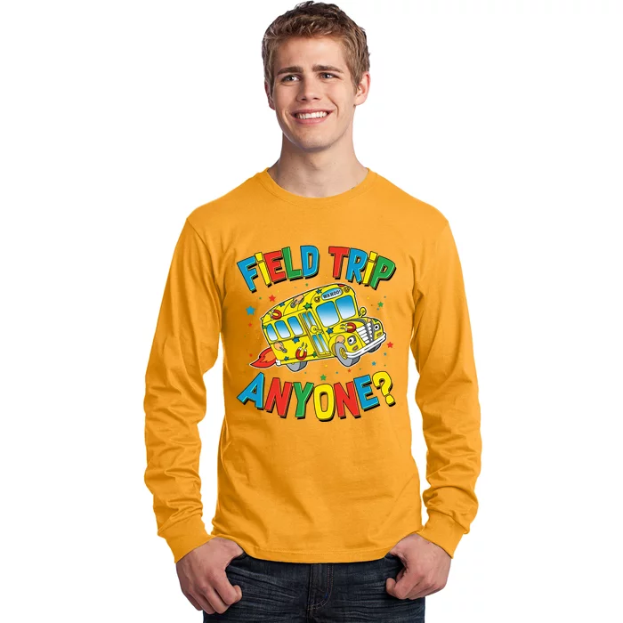 Funny Field Trip Anyone Long Sleeve Shirt