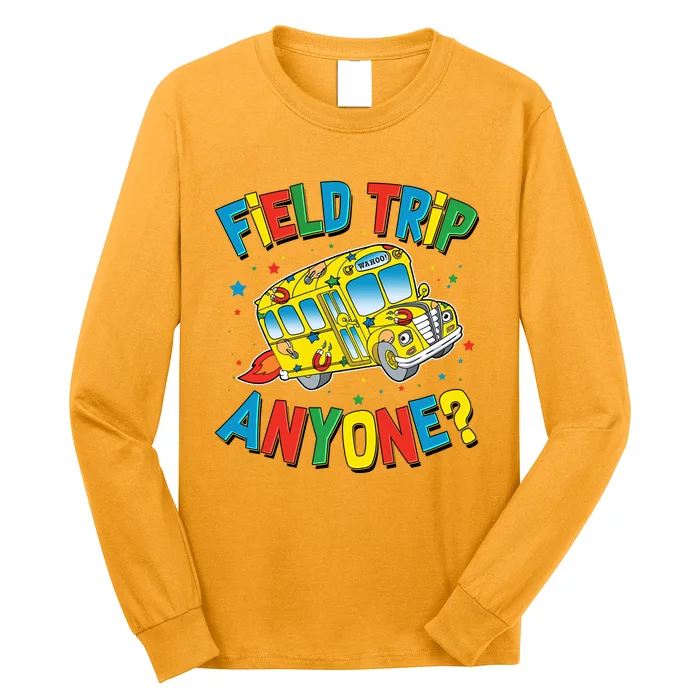 Funny Field Trip Anyone Long Sleeve Shirt