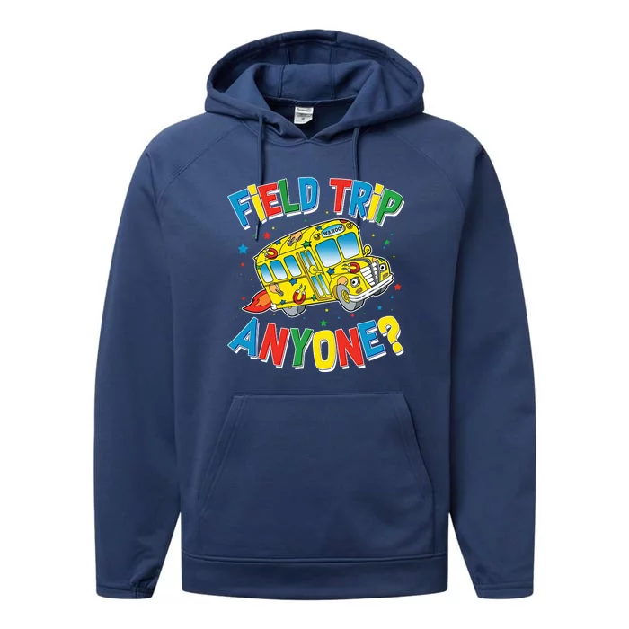 Funny Field Trip Anyone Performance Fleece Hoodie