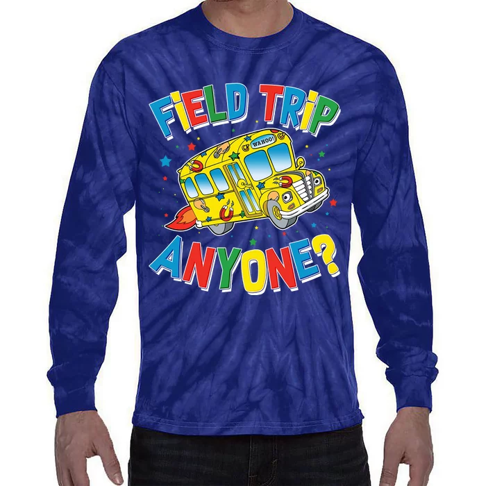 Funny Field Trip Anyone Tie-Dye Long Sleeve Shirt