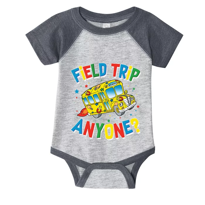 Funny Field Trip Anyone Infant Baby Jersey Bodysuit