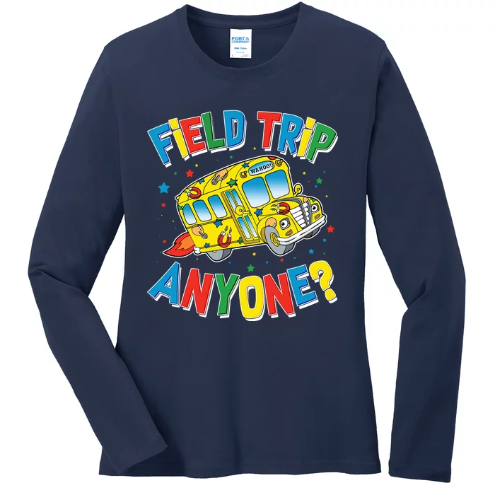 Funny Field Trip Anyone Ladies Long Sleeve Shirt